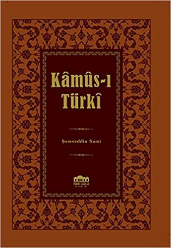 okumak Kamus-ı Türki-Lügat