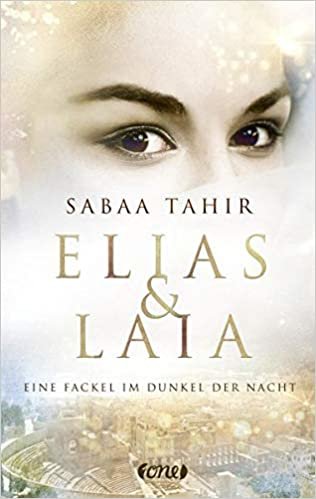 okumak Elias &amp; Laia - Eine Fackel im Dunkel der Nacht: . Band 2