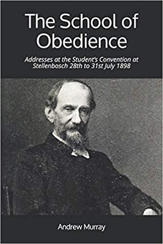 okumak The School of Obedience: Addresses at the Student’s Convention at Stellenbosch 28th to 31st July 1898