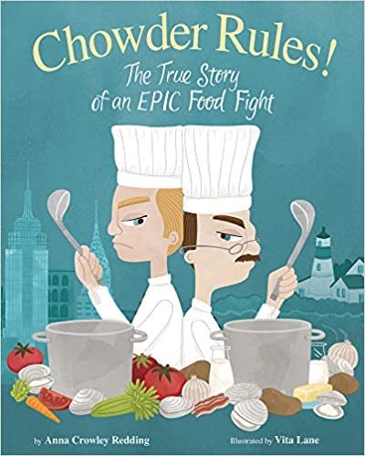 okumak Chowder Rules!: The True Story of an Epic Food Fight
