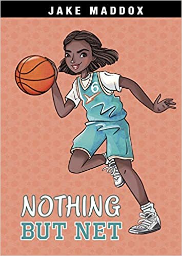 okumak Nothing But Net (Jake Maddox Girl Sports Stories)