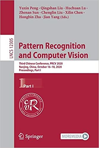 okumak Pattern Recognition and Computer Vision: Third Chinese Conference, PRCV 2020, Nanjing, China, October 16–18, 2020, Proceedings, Part I (Lecture Notes in Computer Science, 12305, Band 12305)