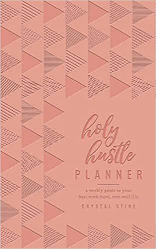 okumak Holy Hustle Planner: A Weekly Guide to Your Best Work-Hard, Rest-Well Life