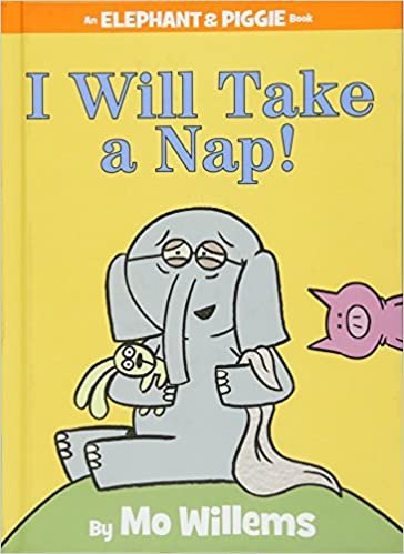 okumak I Will Take a Nap! (Elephant and Piggie Book)
