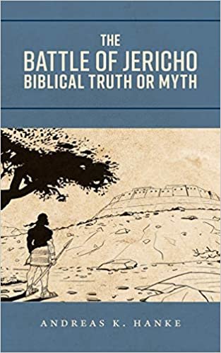 okumak The Battle of Jericho: Biblical Truth or Myth