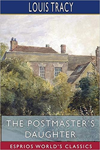 okumak The Postmaster&#39;s Daughter (Esprios Classics)