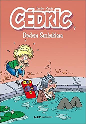 okumak Cedric 7 - Dedem Sırılsıklam