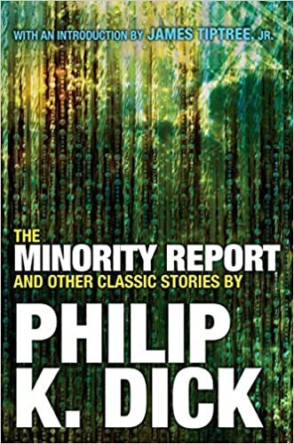 okumak The Minority Report and Other Classic Stories By Philip K. Dick