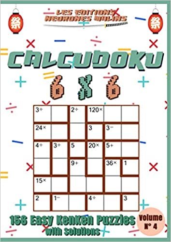 okumak Calcudoku 6x6 156 Easy Kenken Puzzles with Solutions Volume n°4: Kenken Puzzle Books For Adults or Kids, Kenken easy, Large print, Solutions included (Calcudoku Easy Kenken 6x6, Band 4)