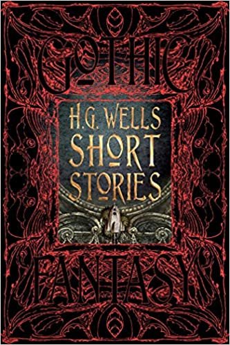 okumak H.G. Wells Short Stories (Gothic Fantasy)