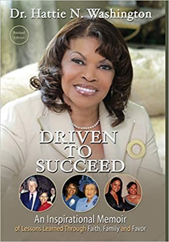 okumak DRIVEN TO SUCCEED: An Inspirational Memoir of Lessons Learned Through Faith, Family and Favor