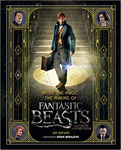 okumak Inside the Magic: The Making of Fantastic Beasts and Where to Find Them