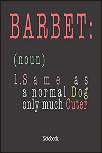okumak Barbet (noun) 1. Same As A Normal Dog Only Much Cuter: Notebook