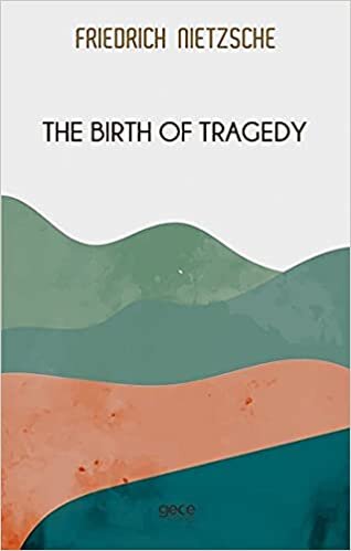 okumak The Birth of Tragedy
