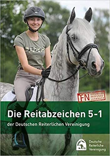 okumak Die Reitabzeichen 5-1 der Deutschen Reiterlichen Vereinigung