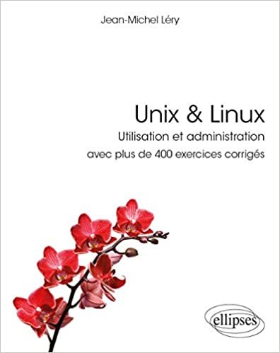 okumak Unix &amp; Linux - Utilisation et administration - avec plus de 400 exercices corrigés (Références sciences)