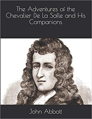 okumak The Adventures of the Chevalier De La Salle and His Companions