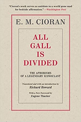 okumak All Gall Is Divided: The Aphorisms of a Legendary Iconoclast