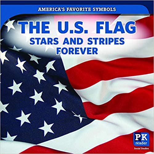 okumak The U.s. Flag: Stars and Stripes Forever (America&#39;s Favorite Symbols)