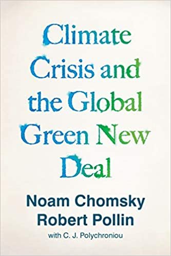okumak The Climate Crisis and the Global Green New Deal: The Political Economy of Saving the Planet