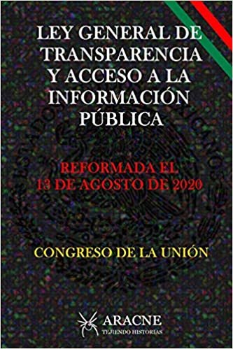 okumak Ley General de Transparencia y Acceso a la Información Pública: REFORMADA EL 13 DE AGOSTO DE 2020