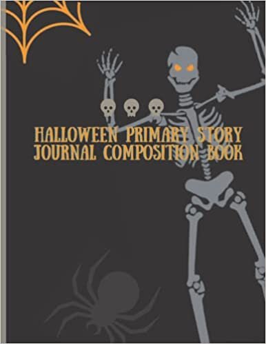 okumak Halloween Primary Story Journal Composition Book: Grades K-2 School Exercise Book | Draw and Write - Picture Space with Dotted Midline | Handwriting for kids | Exercise Book