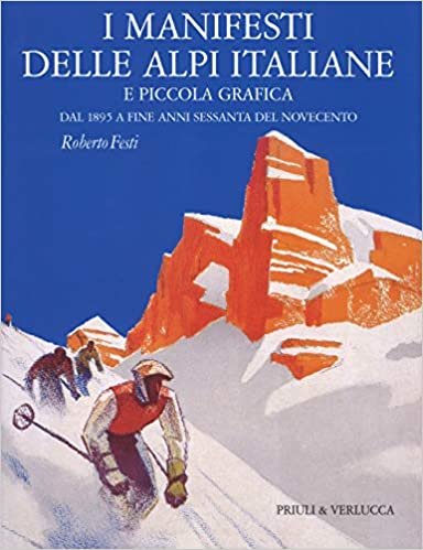 okumak I manifesti delle Alpi italiane e piccola grafica dal 1895 a fine anni Sessanta del Novecento
