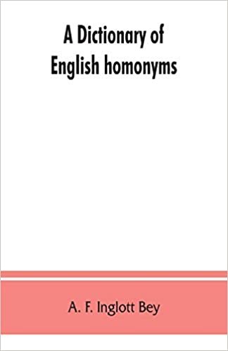 okumak A dictionary of English homonyms: pronouncing and explanatory
