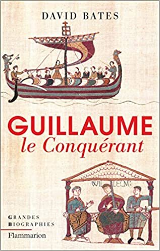 okumak Guillaume le Conquérant (Grandes biographies)