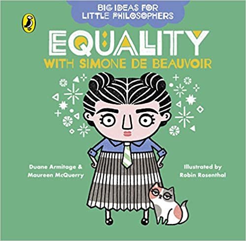 okumak Big Ideas for Little Philosophers: Equality with Simone de Beauvoir