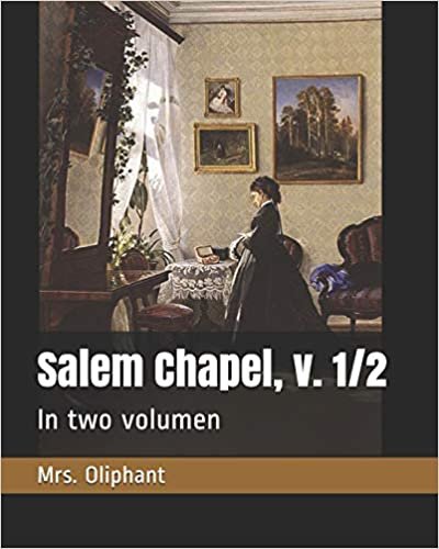 okumak Salem Chapel, v. 1/2: In two volumen