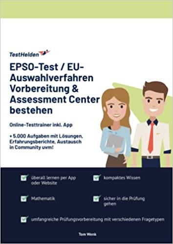 EPSO-Test / EU-Auswahlverfahren Vorbereitung & Assessment Center bestehen: Online-Testtrainer inkl. App I + 5.000 Aufgaben mit Lösungen, Erfahrungsberichte, Austausch in Community uvm!