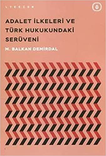 okumak Adalet İlkeleri ve Türk Hukukundaki Serüveni