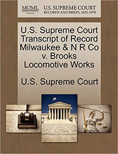 okumak U.S. Supreme Court Transcript of Record Milwaukee &amp; N R Co v. Brooks Locomotive Works