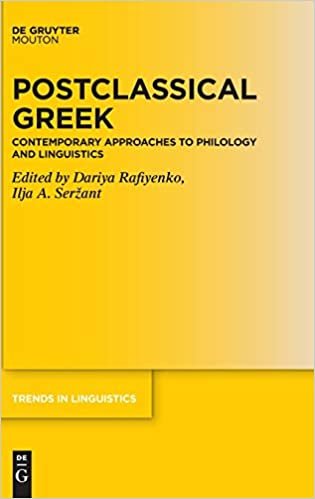 okumak Postclassical Greek: Contemporary Approaches to Philology and Linguistics (Trends in Linguistics. Studies and Monographs [TiLSM], Band 335)