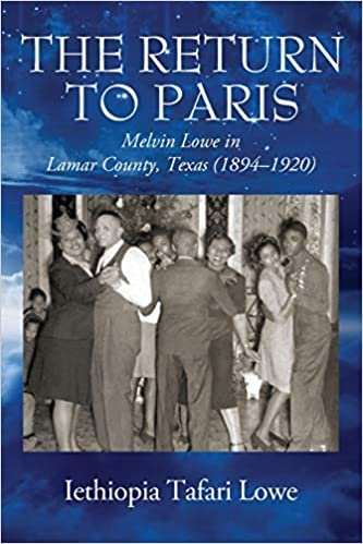 okumak The Return to Paris: Melvin Lowe in Lamar County, Texas (1894 - 1920)