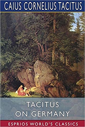 okumak Tacitus on Germany (Esprios Classics)