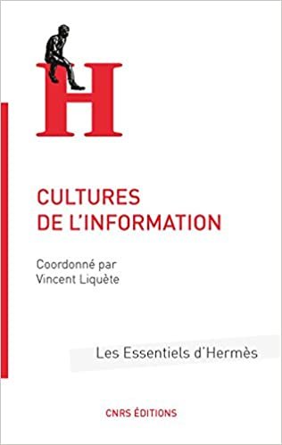 okumak Les Cultures de l&#39;information (Les essentiels d&#39;Hermès)