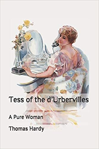 okumak Tess of the d’Urbervilles: A Pure Woman