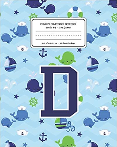 okumak Primary Composition Notebook Grades K-2 Story Journal D: Whale Animal Pattern Primary Composition Book Letter D Personalized Lined Draw and Write ... Boys Exercise Book for Kids Back to School Pr