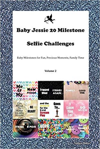 okumak Baby Jessie 20 Milestone Selfie Challenges Baby Milestones for Fun, Precious Moments, Family Time Volume 2