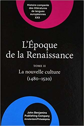 okumak L&#39; Epoque de la Renaissance (1400-1600) : Tome II: La nouvelle culture (1480-1520) : XXX