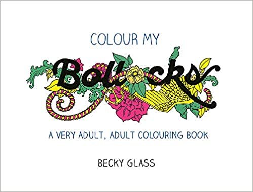 okumak Colour My Bollocks: An Adult Colouring Book for Uncertain Times