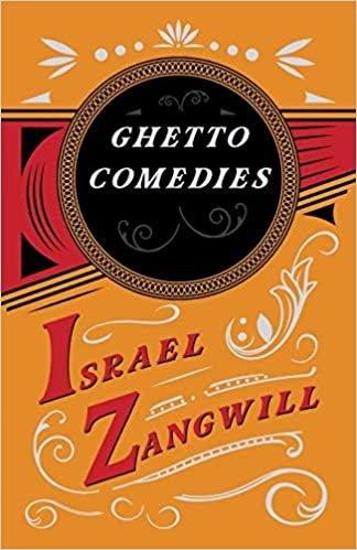 okumak Ghetto Comedies: With a Chapter From English Humorists of To-day by J. A. Hammerton
