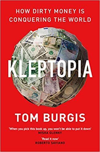 okumak Kleptopia: How Dirty Money Is Conquering The World