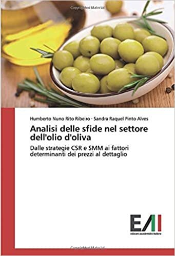 okumak Analisi delle sfide nel settore dell&#39;olio d&#39;oliva: Dalle strategie CSR e SMM ai fattori determinanti dei prezzi al dettaglio