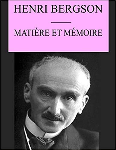 okumak Matière et Mémoire: édition originale et annotée
