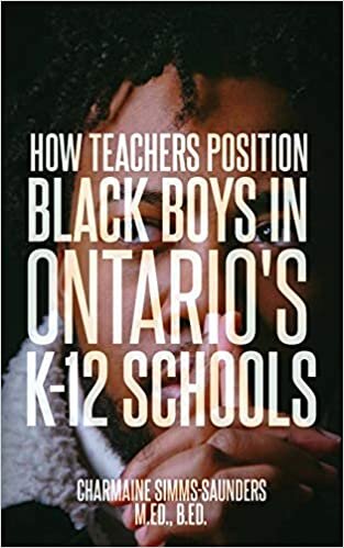 okumak How Teachers Position Black Boys in Ontario&#39;s K-12 Schools