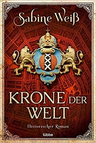 okumak Krone der Welt: Historischer Roman