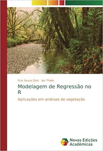 okumak Modelagem de Regressão no R: Aplicações em análises de vegetação